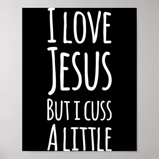 Poster Funny I Love Jesus But I Cuss A Little Shirt Chris (Frente)