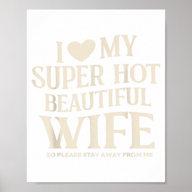 Poster Funny I Love My Super Hot Beautiful Wife Valentine (Frente)