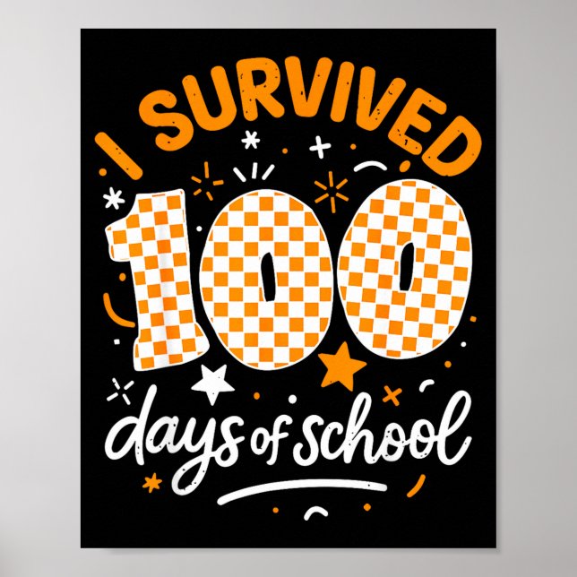 Poster Funny I Survived 100 Days Of School Student Teache (Frente)