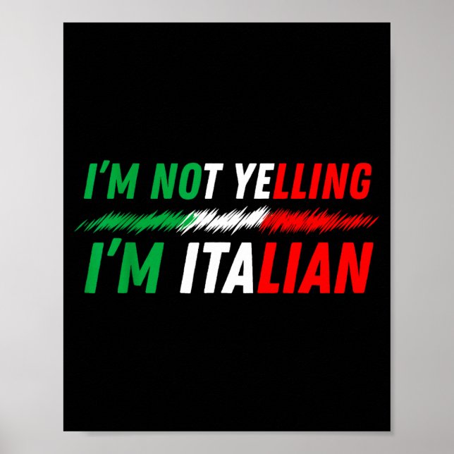 Poster Funny I'm Not Yelling I'm Italian  (Frente)