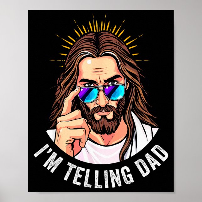 Poster Funny Jesus I'm Telling Dad Religious  (Frente)
