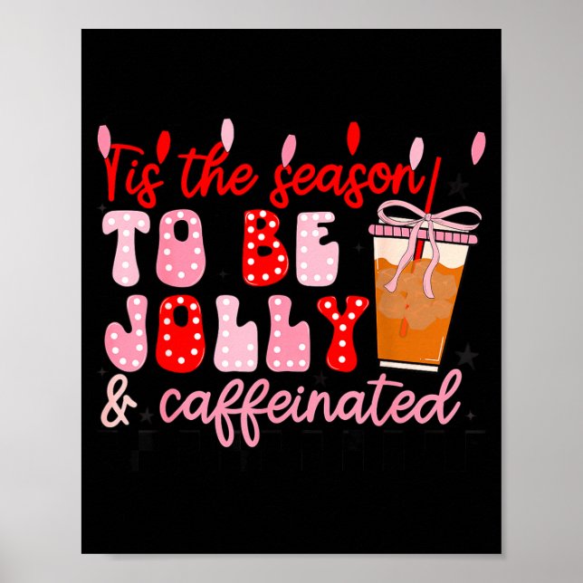 Poster Funny Jolly And Caffeinated Christmas Tree Coffee  (Frente)