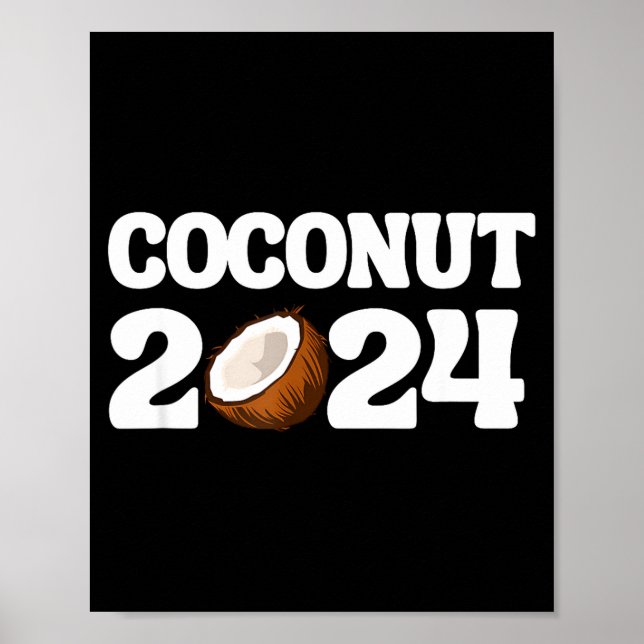 Poster Funny Kamala Harris 2024 Statement Democrat Coconu (Frente)