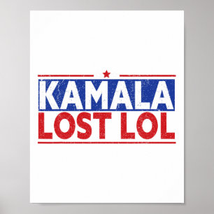 Poster Funny Kamala Perdeu Lol Funny Anti Kamala Para A P