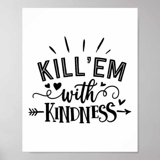 Poster Funny Kill'em With Kindness Motivational Woman  (Frente)