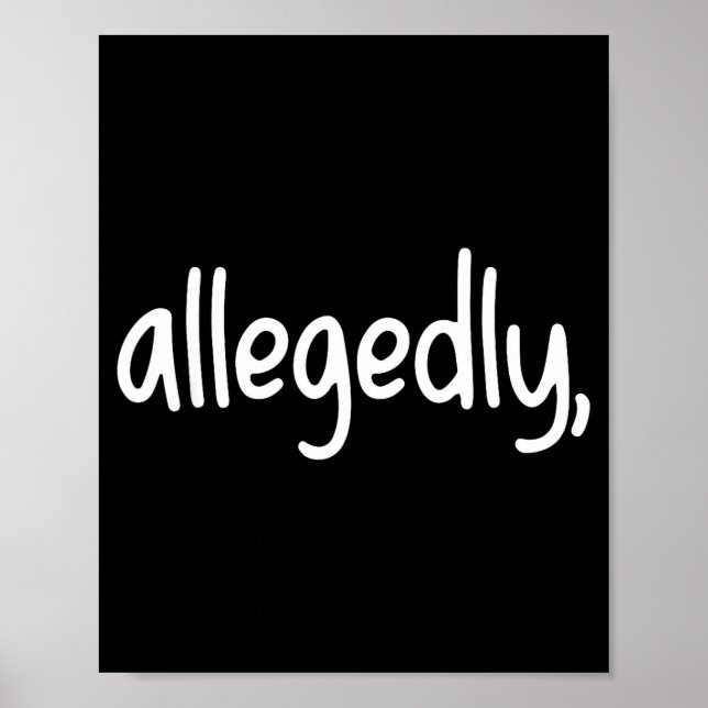 Poster Funny Lawyer For Women Men Attorney Allegedly  (Frente)