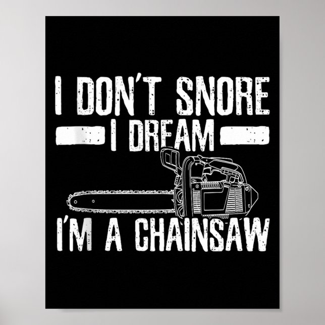 Poster Funny Lumberjack I Don't Snore I Dream I'm A Chain (Frente)