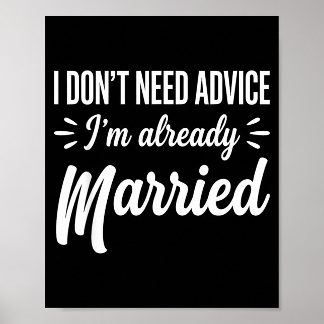 Poster Funny Married Saying No Advice Needed Husband Wife (Frente)