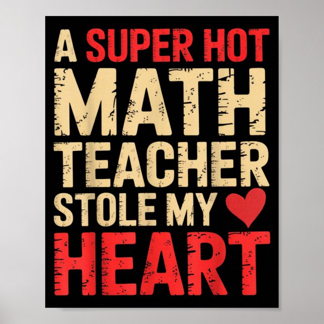 Poster Funny Math A Super Hot Math Teacher Stole My Heart (Frente)