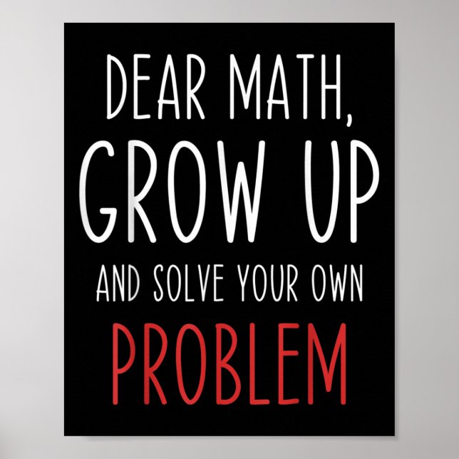 Poster Funny Math Quote Dear Math Teacher Student Meme Fo (Frente)