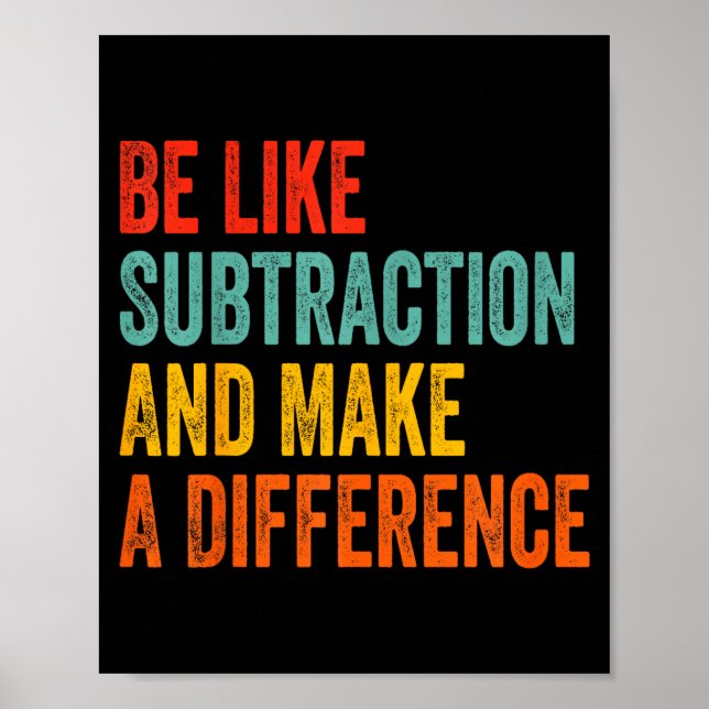 Poster Funny Math Teacher Be Like Subtraction And Make A  (Frente)