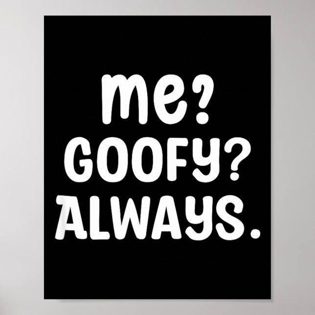 Poster Funny Me_ _ Always. Humour Hilarious Weird Saying  (Frente)