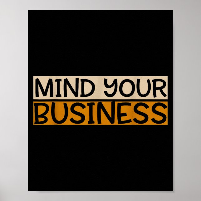 Poster Funny Mind Your Business Quote Text  (Frente)