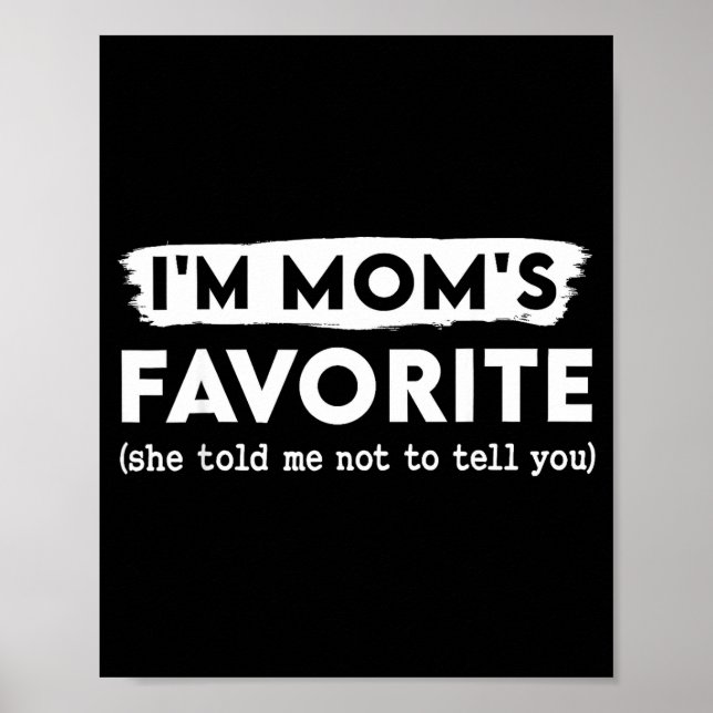 Poster Funny Mom’s Favorite Quote For Son Or Daughter  (Frente)