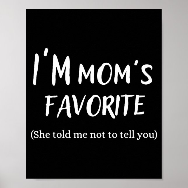 Poster Funny Mom’s Favorite Quote For Son Or Daughter  (Frente)