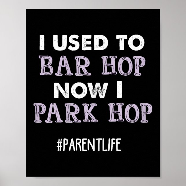 Poster Funny Mom Saying Parent Quote Park Mommy Life New  (Frente)
