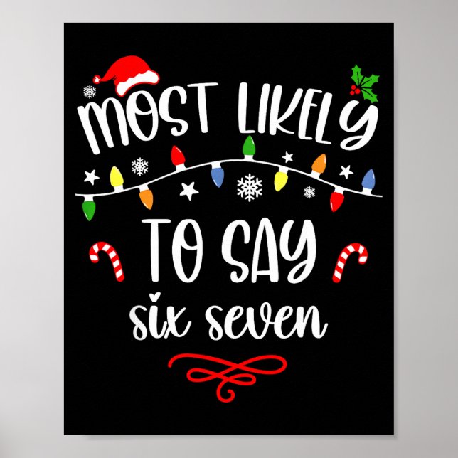 Poster Funny Most Likely To Say Six Seven 67 Meme Christm (Frente)