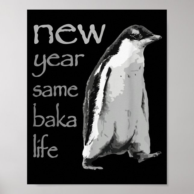 Poster Funny New Year Same Baka Life Penguin Joke  (Frente)