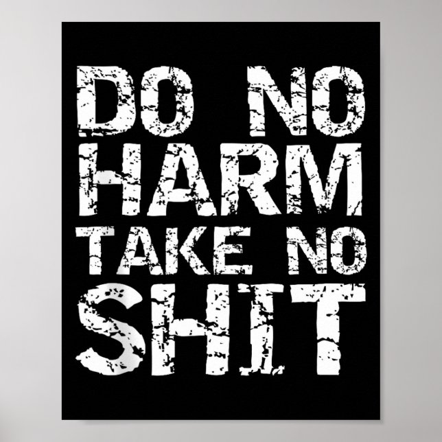 Poster Funny Pacifist Quote Sarcastic Gift Do No Harm Tak (Frente)