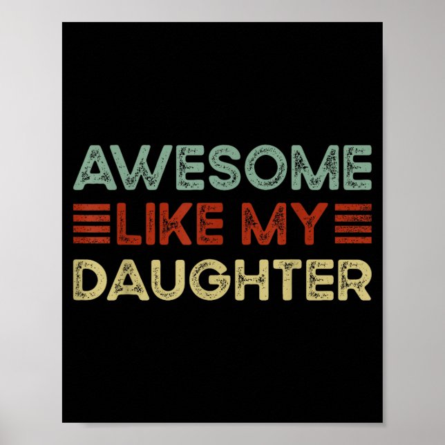 Poster Funny Parents' Day Quote Awesome Like My Daughter  (Frente)