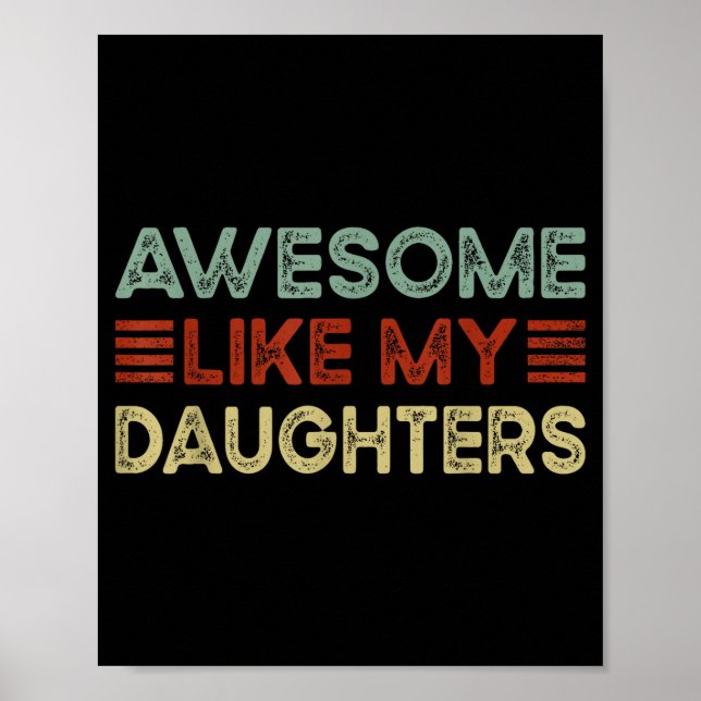 Poster Funny Parents' Day Quote Awesome Like My Daughters (Frente)