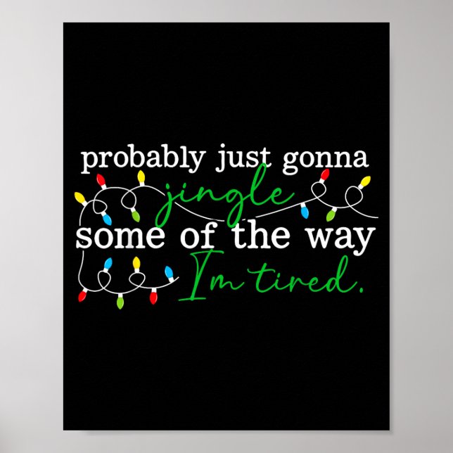 Poster Funny Probably Just Gonna Jingle Some Of The Way I (Frente)