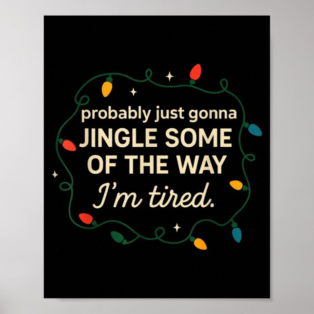 Poster Funny Probably Just Gonna Jingle Some Of The Way I (Frente)