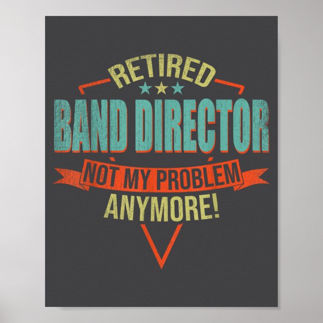 Poster Funny Quote For Retired Band Director  (Frente)