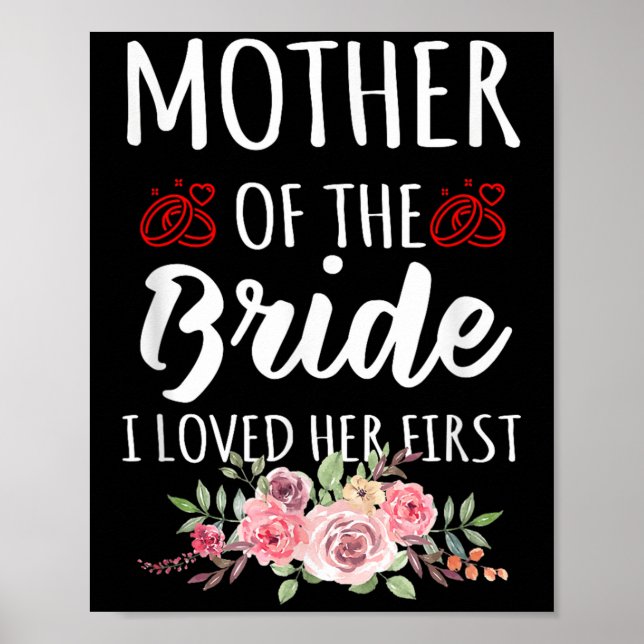 Poster Funny Quote Mother Of The Bride I Loved Her First  (Frente)