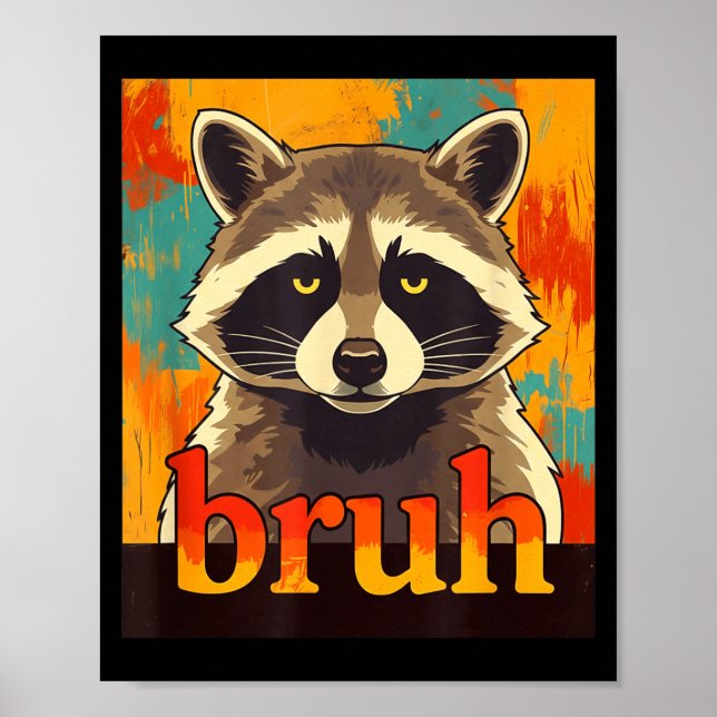 Poster Funny Raccoon Bruh Meme Teens Boys Girls Men Graph (Frente)
