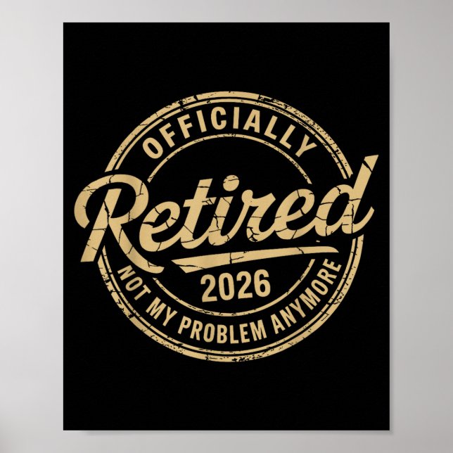 Poster Funny Retired 2026 Not My Problem Anymore Retireme (Frente)