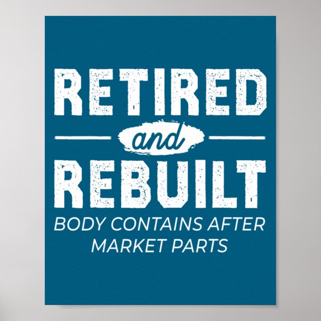 Poster Funny Retired And Rebuilt Bone Hip Knee Surgery  (Frente)