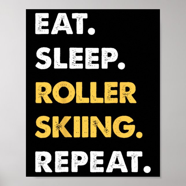 Poster Funny Roller-skiing Apparel Eat Sleep Roller-skiin (Frente)