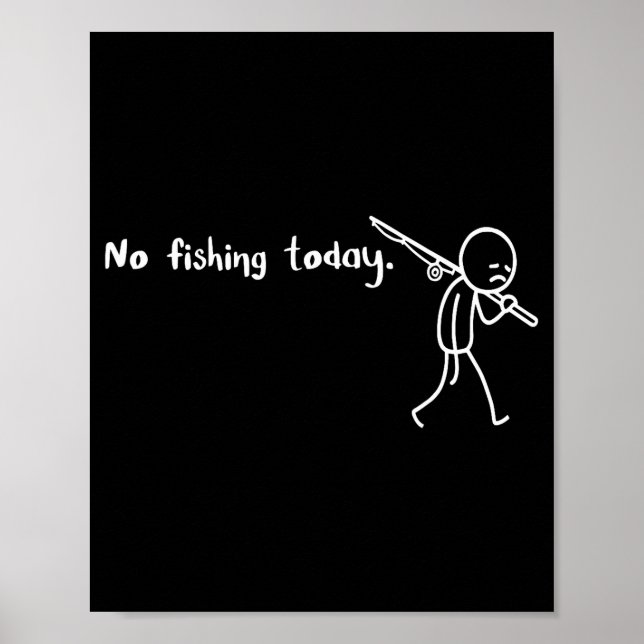 Poster Funny Sad Stickman No Fishing Today Fishing Lovers (Frente)
