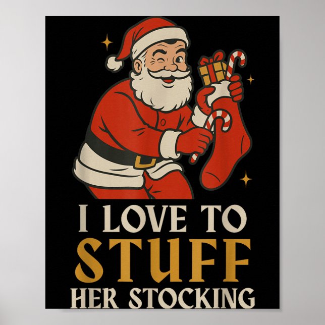 Poster Funny Santa I Love To Stuff Her Stock Jingle His B (Frente)