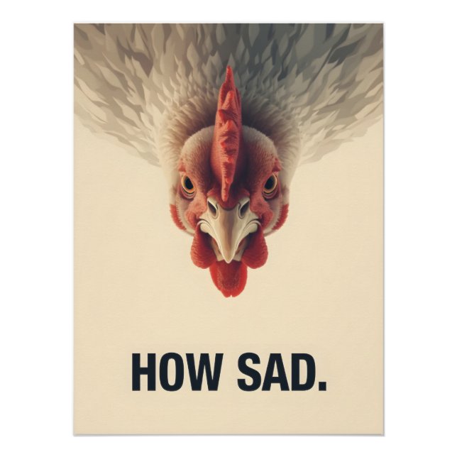 Póster Funny Sarcastic Chicken How Sad Upside Down Meme A (Frente)