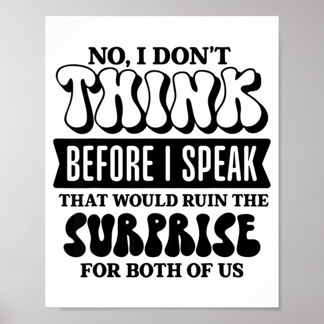 Poster Funny Sarcastic Quote Think Before Speak  (Frente)