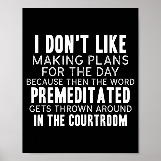 Poster Funny Sarcastic Quotes I Don't Like Making Plans F (Frente)