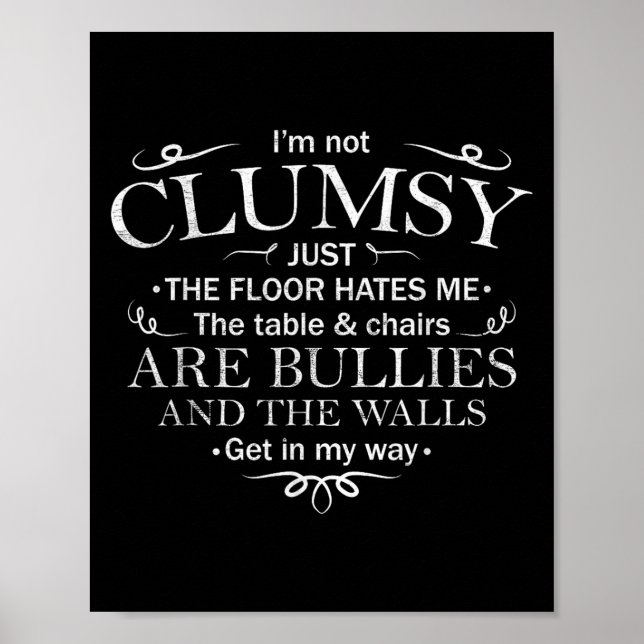 Poster Funny Saying I'm Not Clumsy Sarcastic Women Men Bo (Frente)