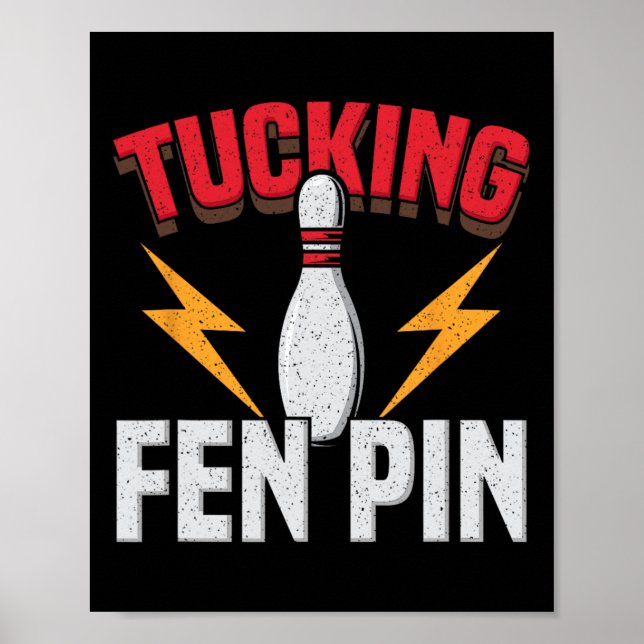 Poster Funny Saying Tucking Fen Pin Fun Bowling Bowler  (Frente)