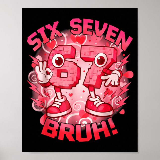 Poster Funny Six Seven Bruh 67 Brainrot Meme Valentines D (Frente)
