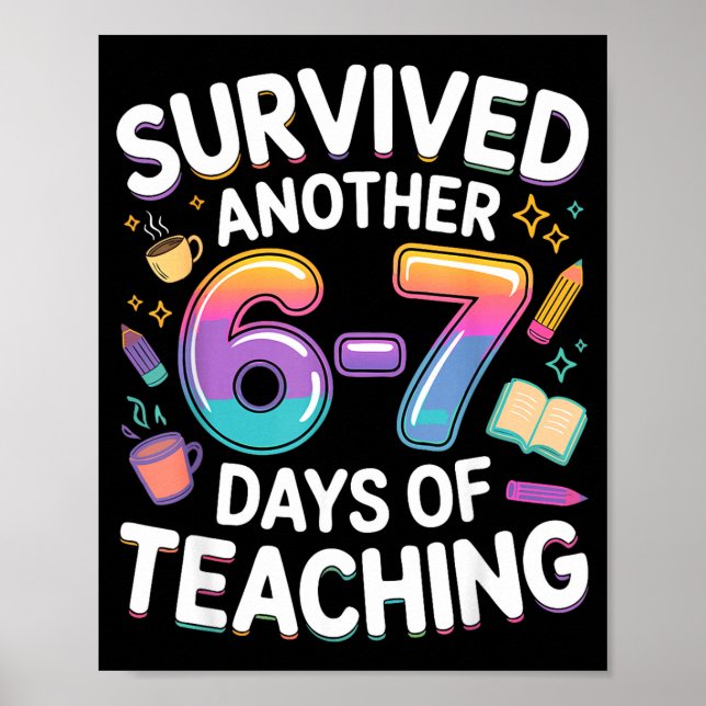 Poster Funny Teacher Survived 67 Days Of Teaching Meme Ge (Frente)
