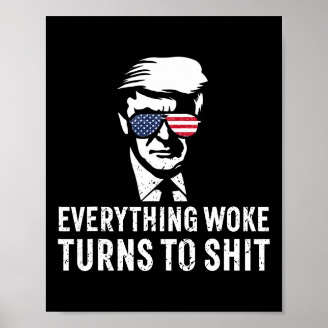 Poster Funny Trump Everything Woke Turns To Quote  (Frente)