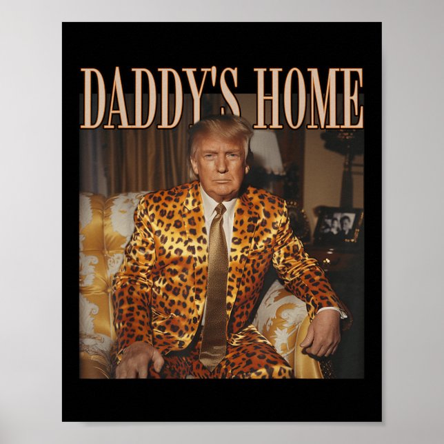 Poster Funny Trump Leopard Daddys Home, Trump 2024 (Frente)