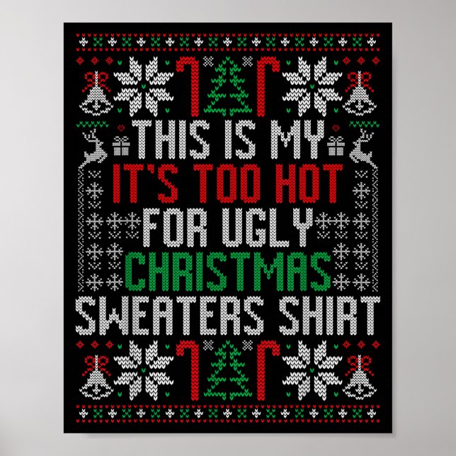 Poster Funny Ugly Christmas Sweater Too Hot Men Teens Xma (Frente)