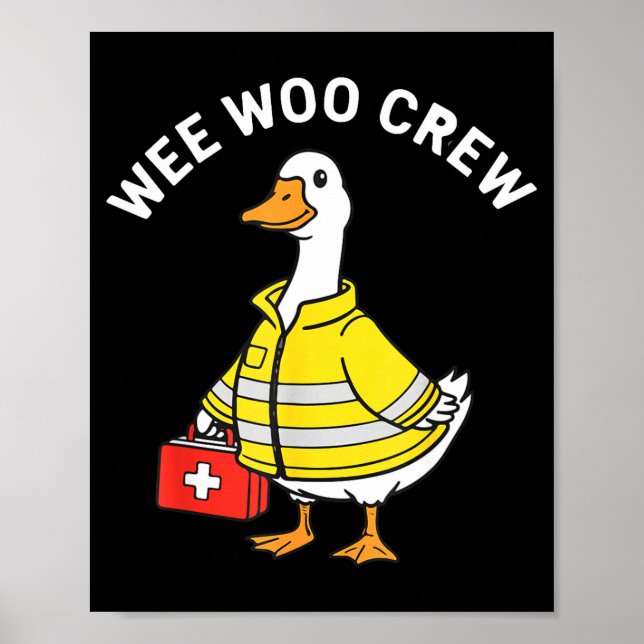Poster Funny Wee Woo Crew Goose Emt Paramedic Firefighter (Frente)