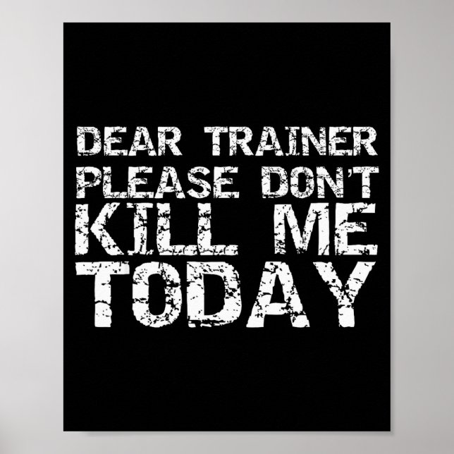 Poster Funny Workou Dear Trainer Please Don't Kill Me Tod (Frente)