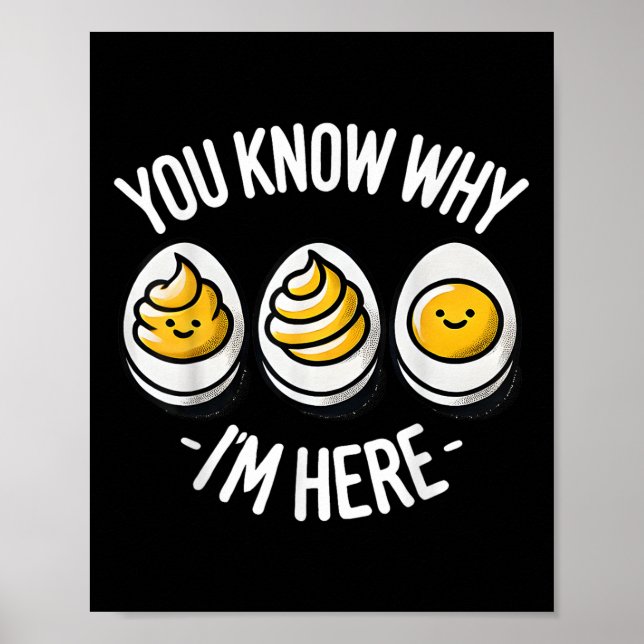 Poster Funny You Know Why Im Here Deviled Egg Family Than (Frente)