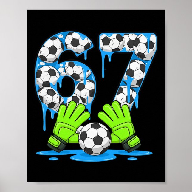 Poster Futebol 67 Seis Sete Geração Alpha Meme Gotejament (Frente)