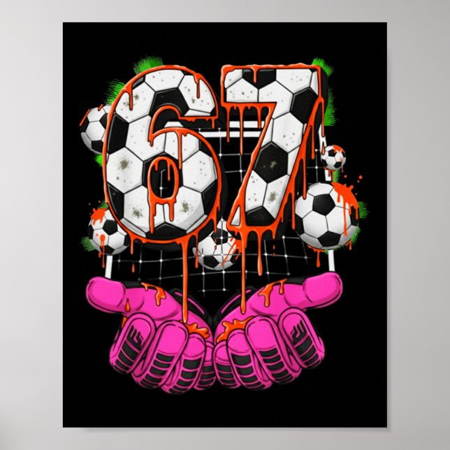 Poster Futebol 67 Seis Sete Meme Divertido Geração Alpha  (Frente)